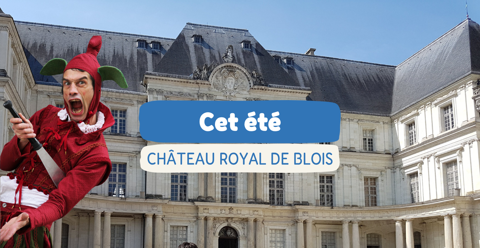 Que faire cet été au Château royal de Blois ? Spectacles, visites et animations en famille