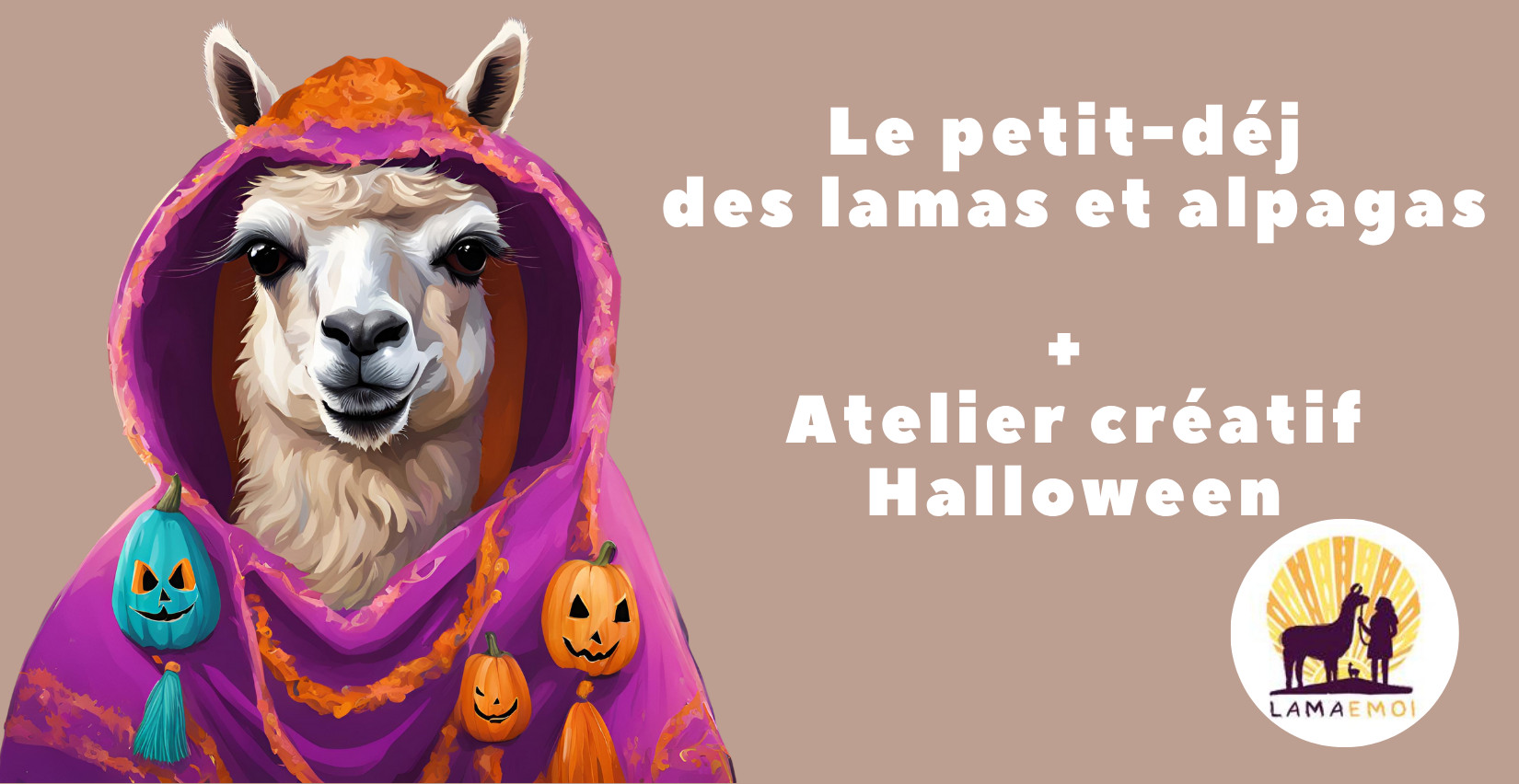 Petit-déjeuner des lamas + atelier Halloween - Lama Émoi