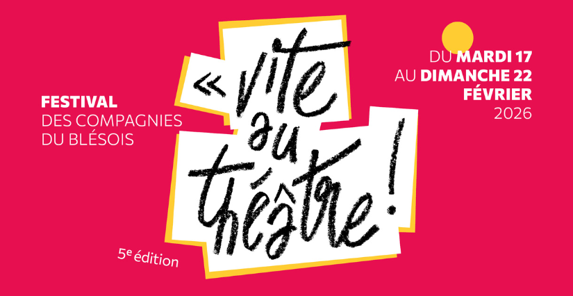 Festival "Vite au Théâtre ! "– spectacles et ateliers en famille à Blois