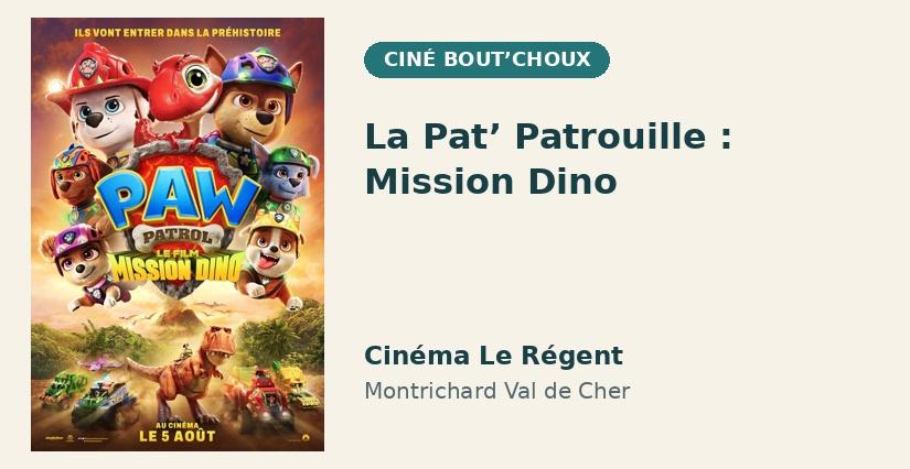 La Pat’ Patrouille : Mission Dino : séance enfant au cinéma Le Régent à Montrichard