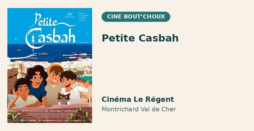 Petite Casbah : séance enfant au cinéma Le Régent à Montrichard