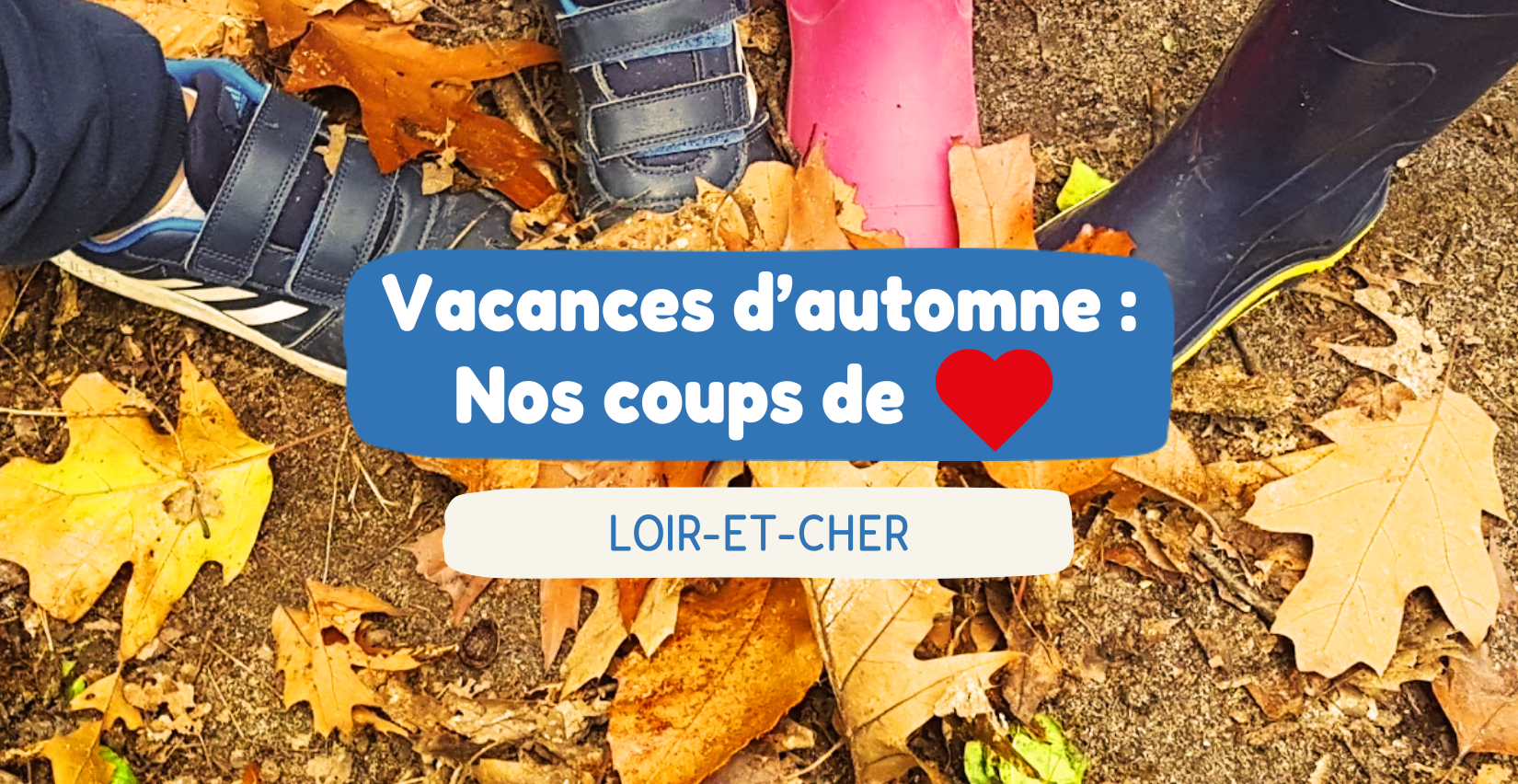 Vacances d’automne : découvrez nos coups de cœur famille dans le Loir-et-Cher