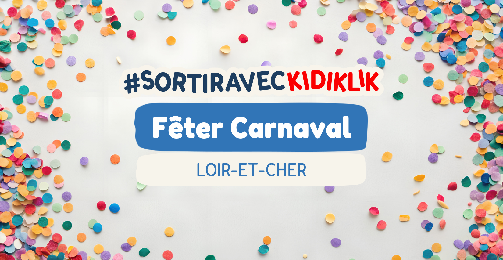 Carnaval 2026 en Loir-et-Cher : ateliers, défilés et Mardi Gras en famille