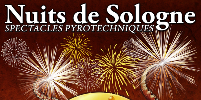 Nuits de Sologne : spectacle pyrotechnique en famille à Lamotte-Beuvron