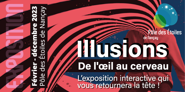 Illusions, de l'oeil au cerveau : la nouvelle exposition à découvrir en famille au Pôle des Etoiles à Nançay