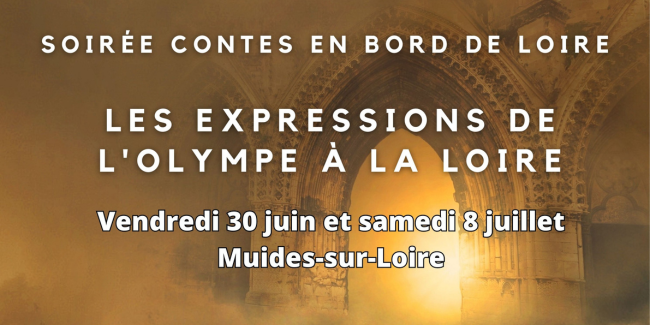 Soirée contes en bord de Loire : "Les expressions de l’Olympe à la Loire"