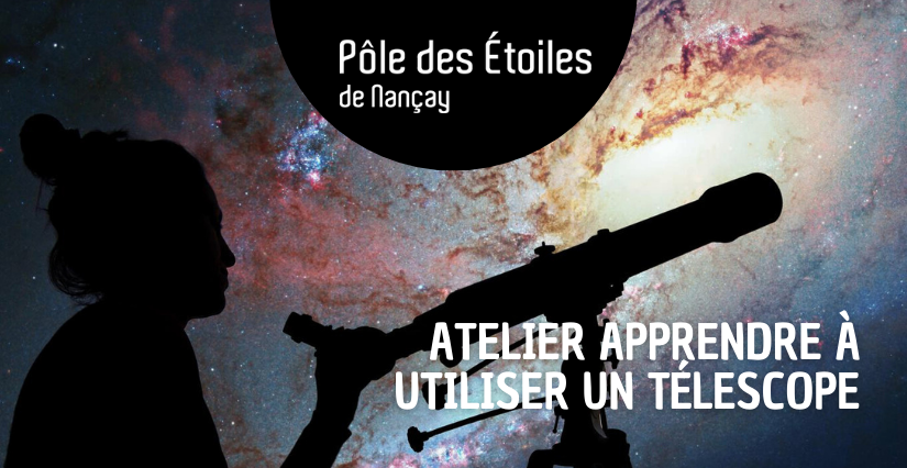 Atelier "Apprendre à utiliser un télescope" au Pôle des étoiles de Nançay