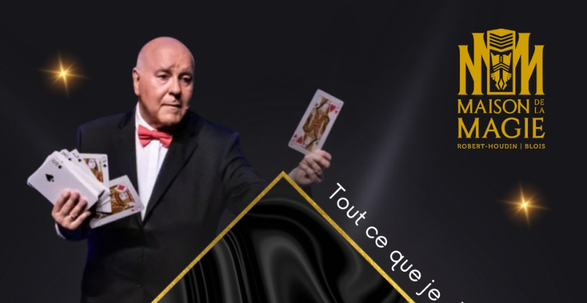 Spectacle de Magie "Tout ce que je dis est vrai, tout ce que je fais est faux" - Maison de la Magie à Blois