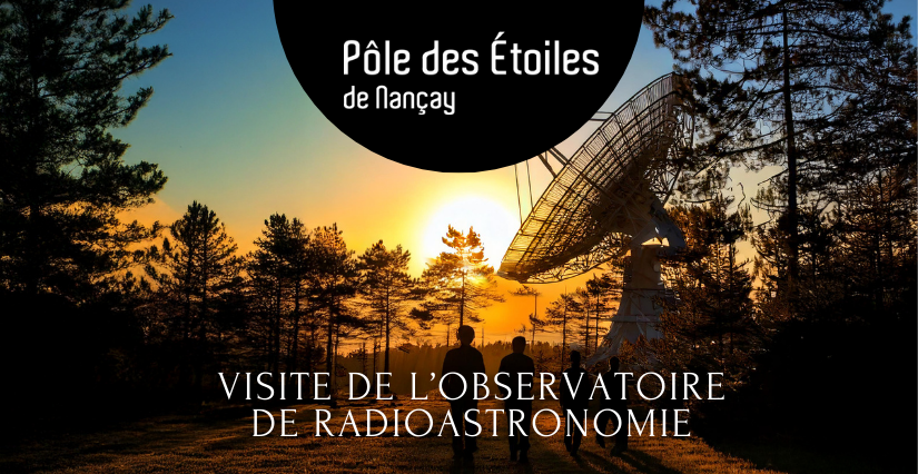 Visite de l'Observatoire de Radioatronomie - Pôle des Etoiles de Nançay