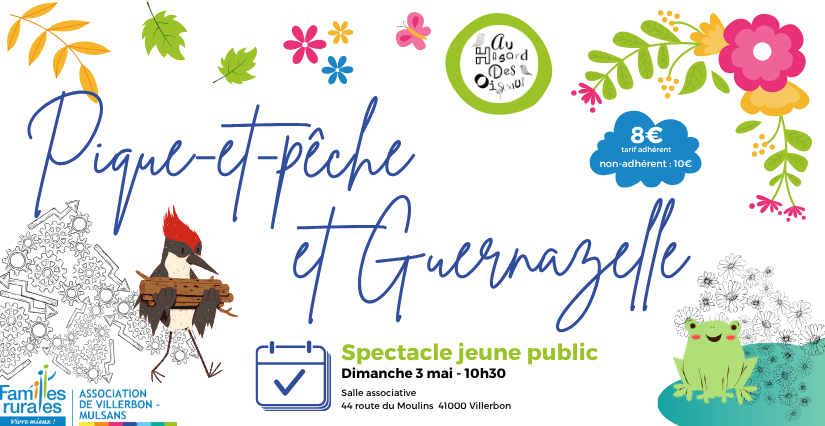 Pique-et-pêche et Guerrnazelle : spectacle jeune public à Villerbon