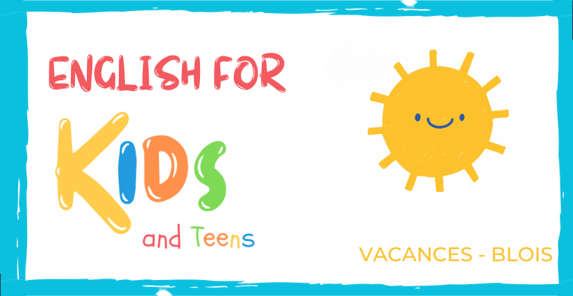 Ateliers d'anglais ludiques pour enfants et ados avec English for Kids à Blois