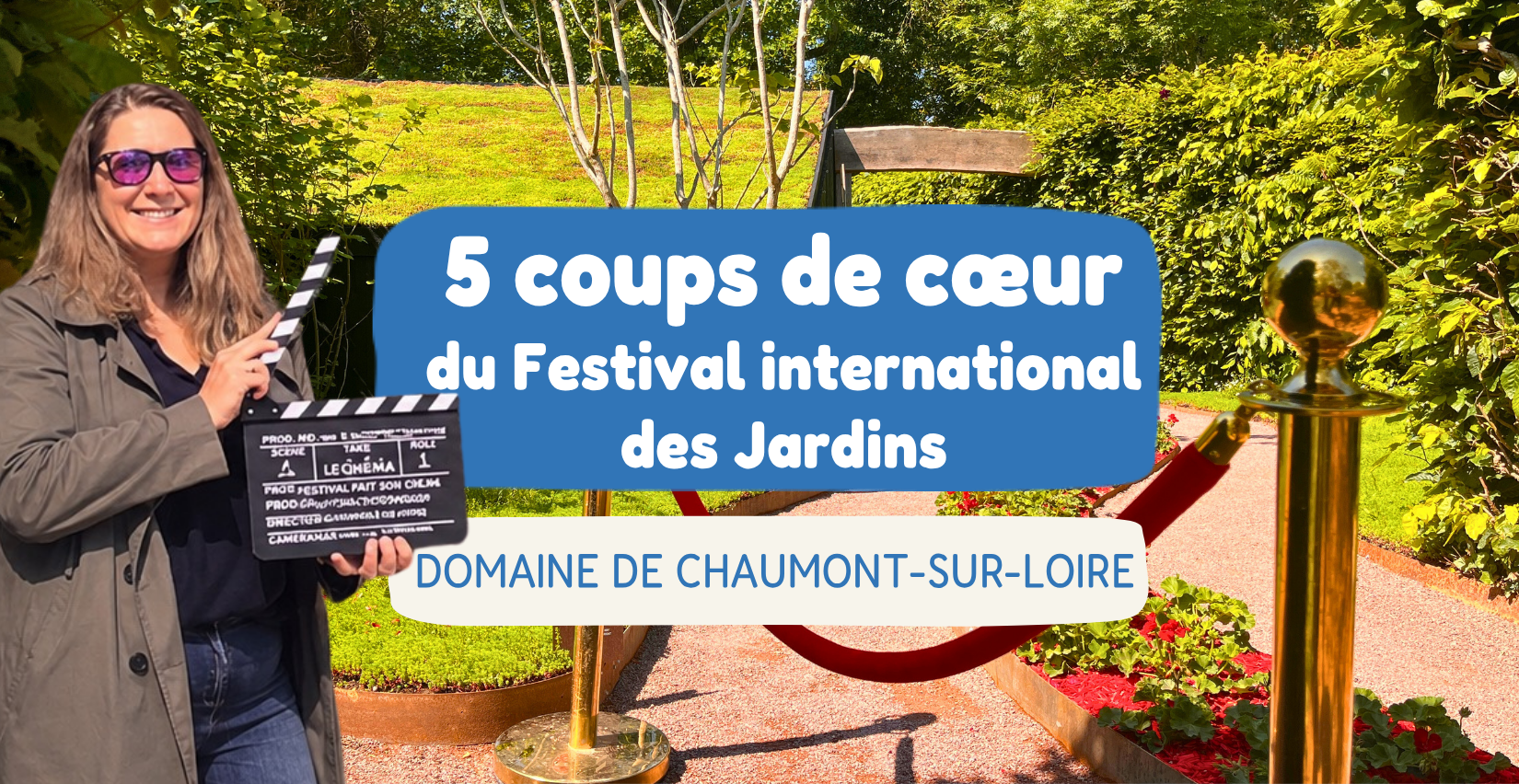 Mes 5 coups de cœur au Festival International des Jardins 2026 à Chaumont-sur-Loire