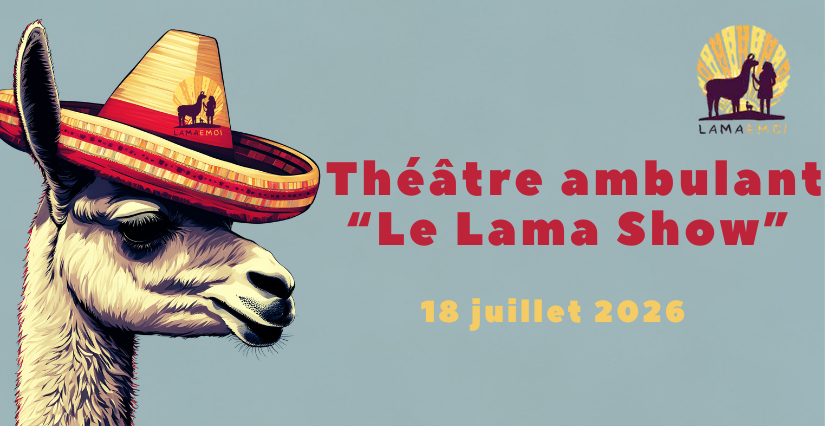 Visite + nourrissage + spectacle "Le Lama Show" - Lama Emoi à Saint-Aignan