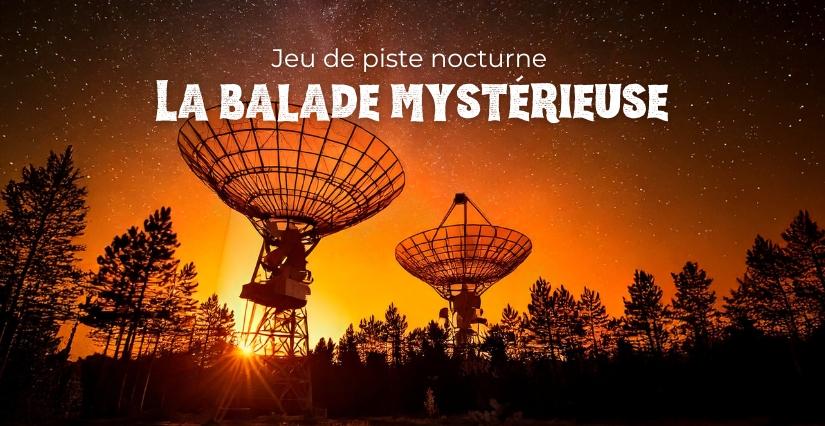 Balade mystérieuse avec le Pôle des étoiles de Nançay