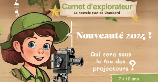 Nouveau à Chambord pour les enfants : le Carnet d'explorateur !