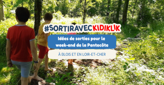 Lundi de Pentecôte : nos idées pour ce grand week-end en famille dans le Loir-et-Cher